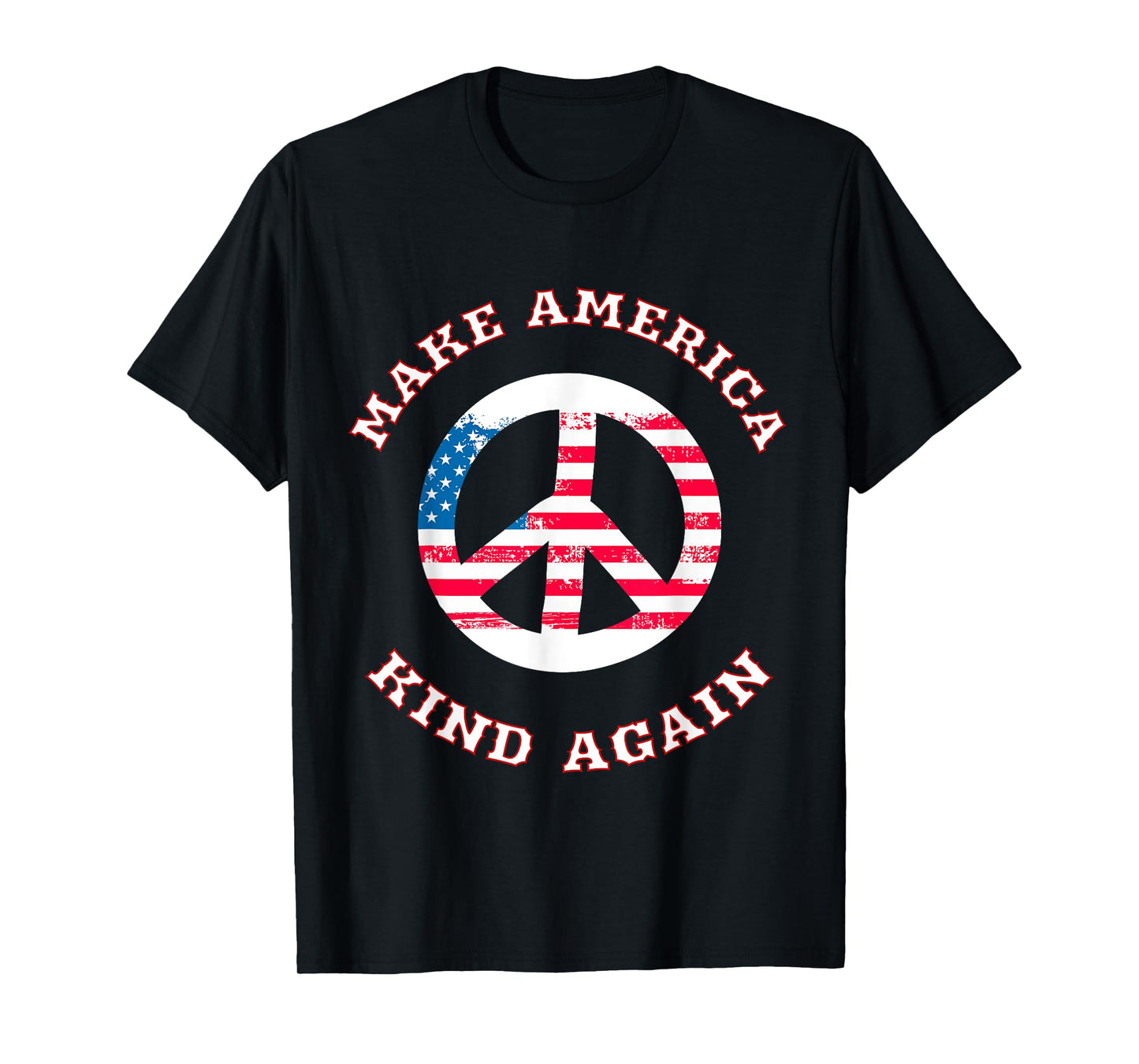 Make America Kind Again T Shirt - America Flag Peace Shirt T-Shirt
