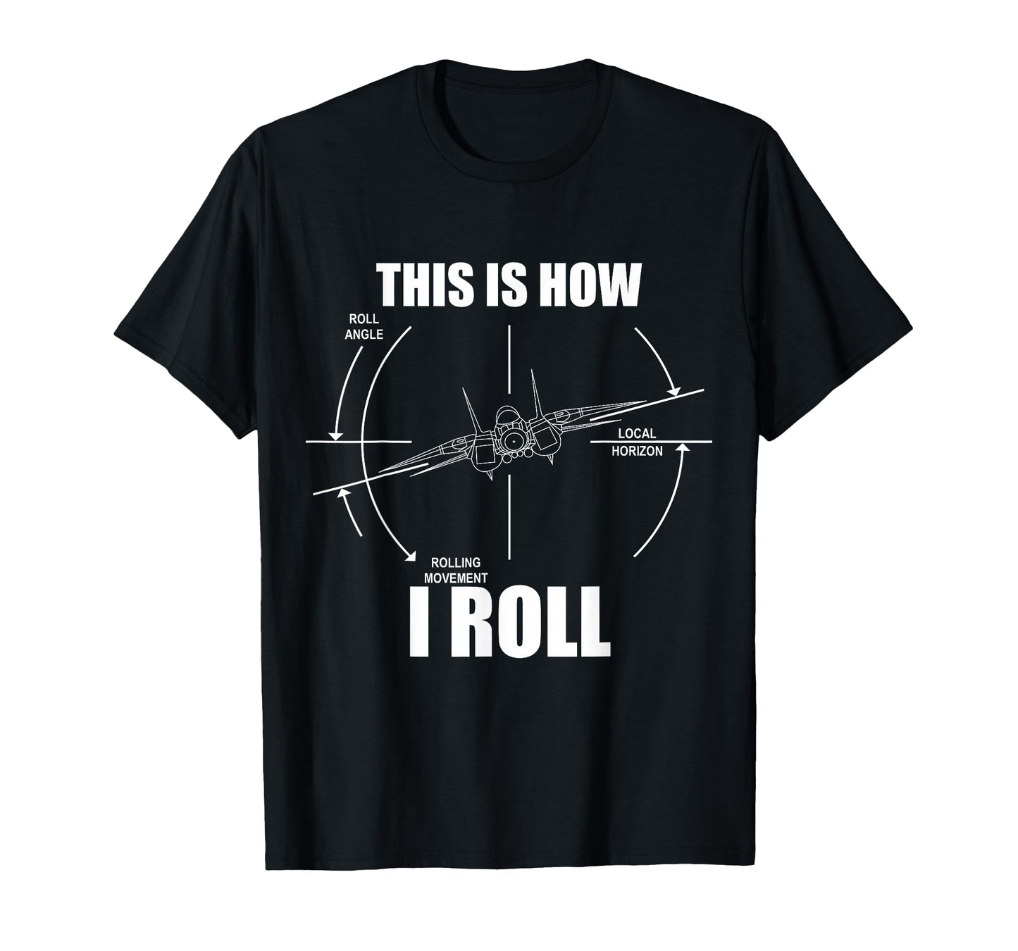This Is How I Roll F14 Tomcat Roll Gauge Indicator Aviator T-Shirt