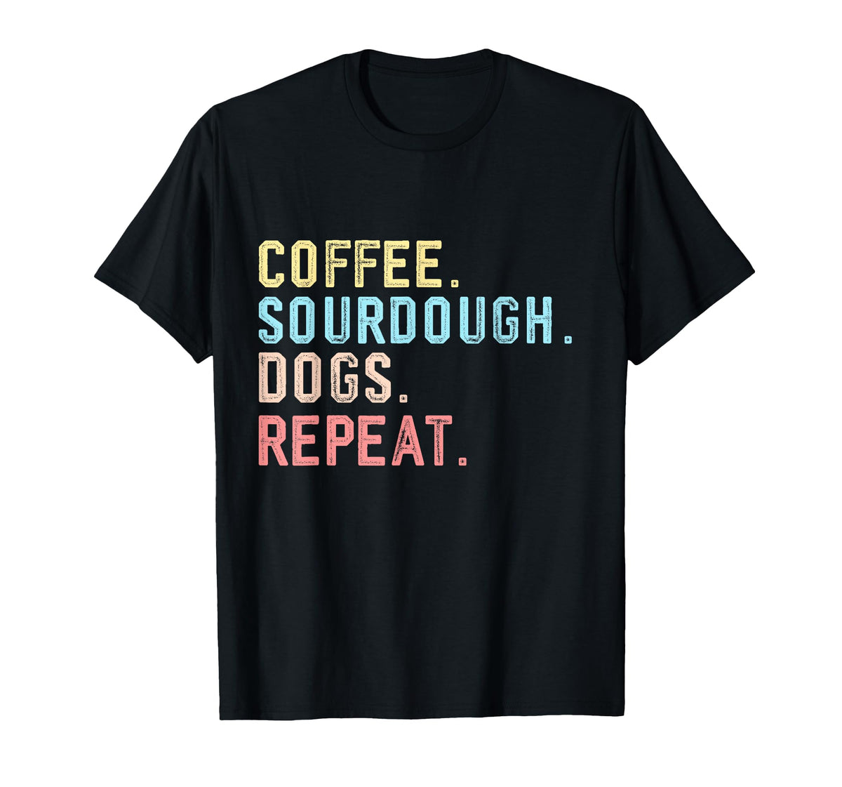 Funny Coffee Dogs Sourdough Bread Baking Sourdough Coffee T-Shirt