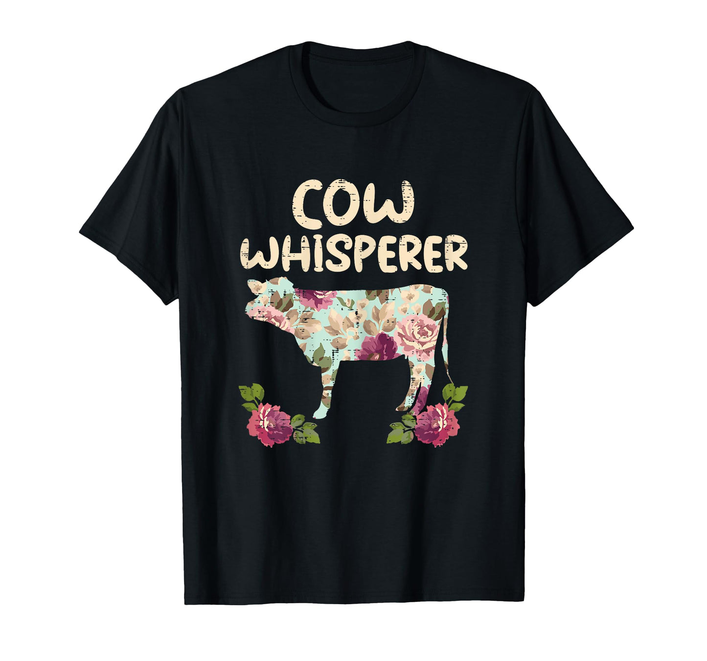 Cow Whisperer Flower Funny Farming Farm Animal Farmer Gift T-Shirt