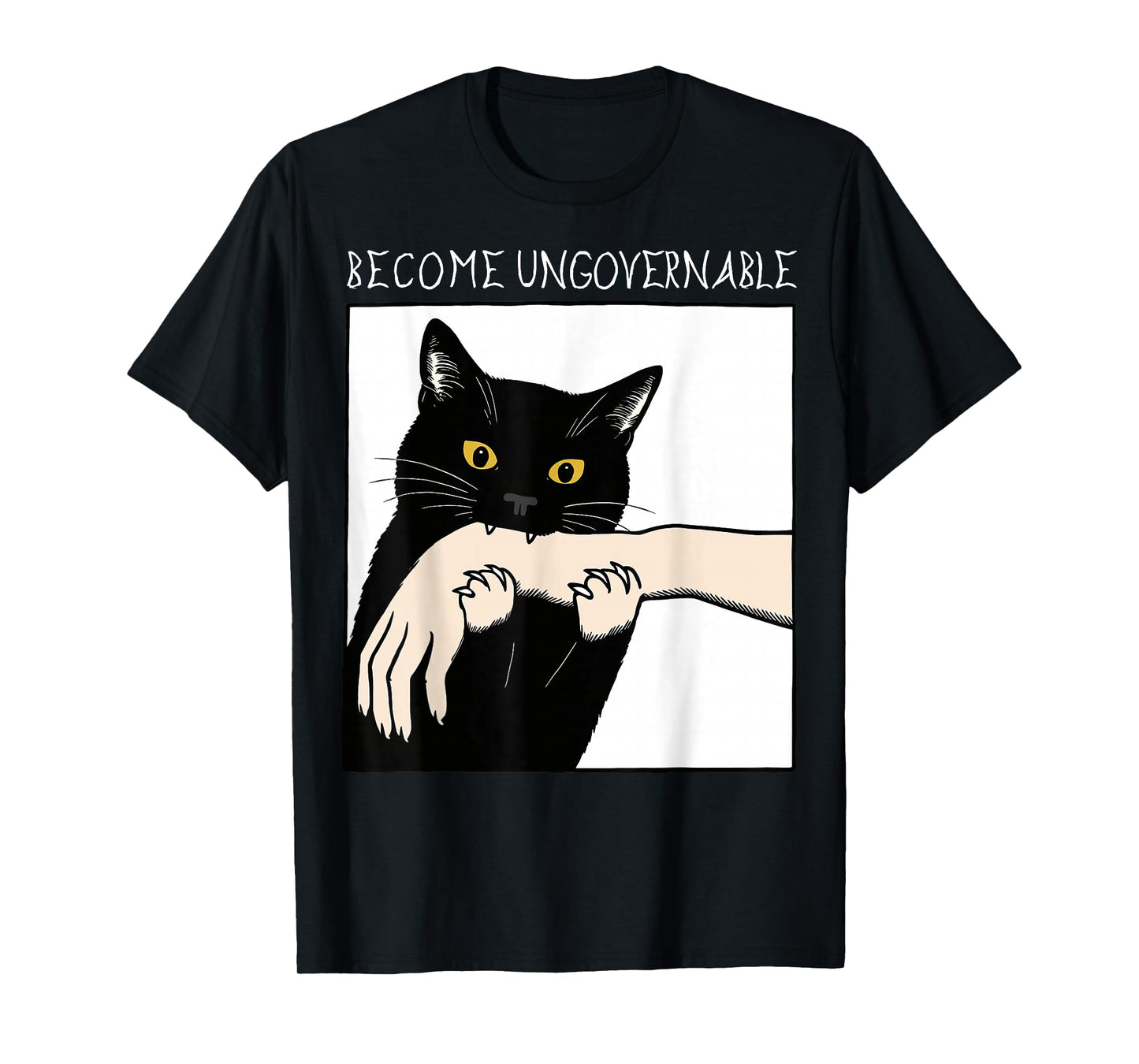 Become Ungovernable - Black Cat Biting Hand Funny Meme T-Shirt
