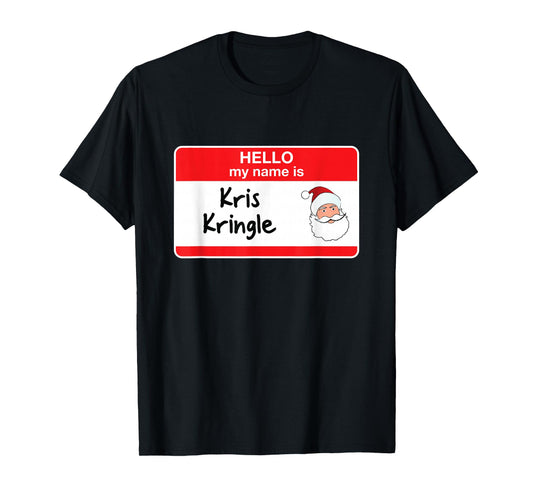 Cute Kris Kringle Funny Santa Christmas Hello My Name is T-Shirt