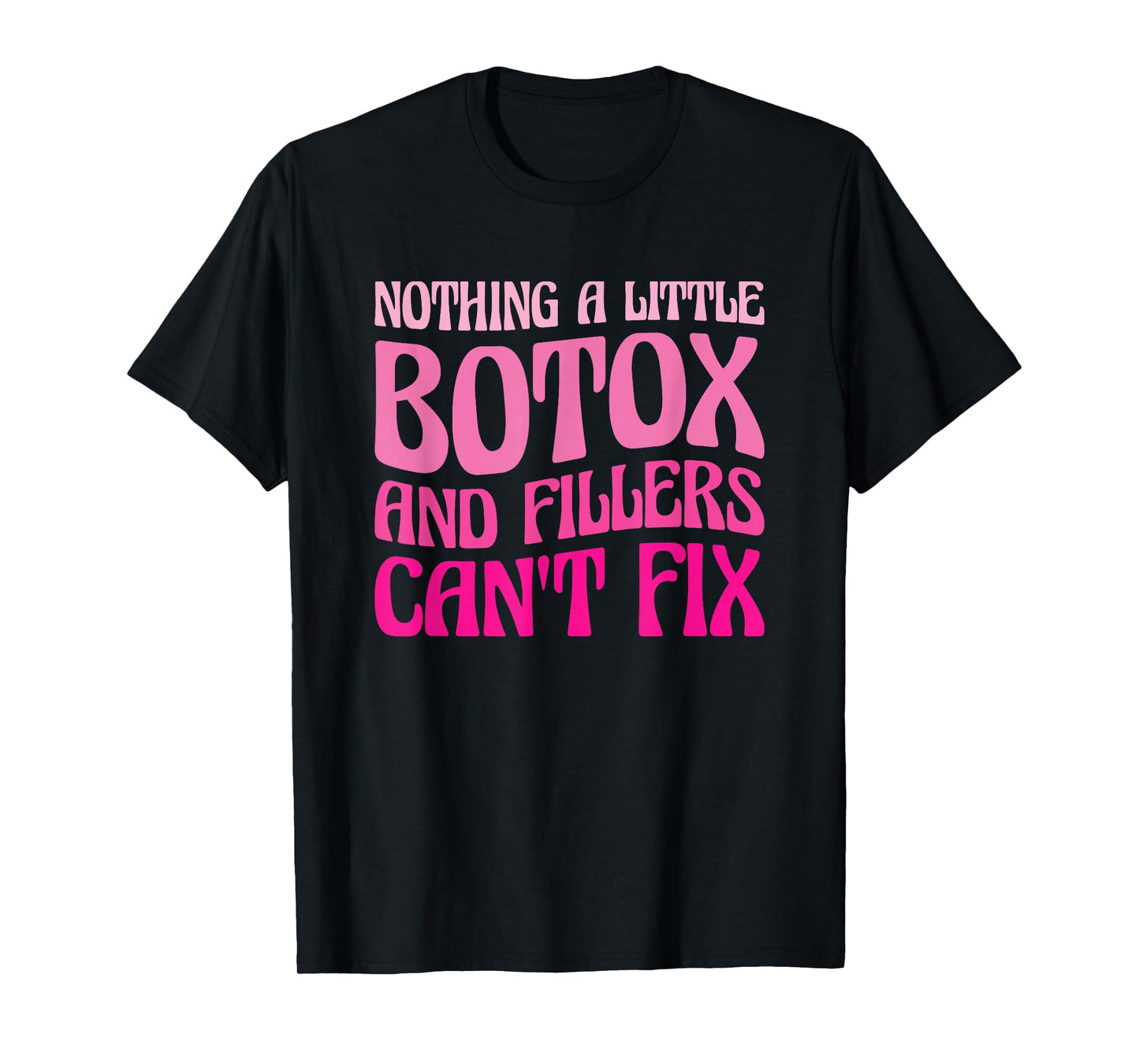 Cute Botox Lover Gifts for Aesthetic Nurses Black Modern Letter Print T-Shirt