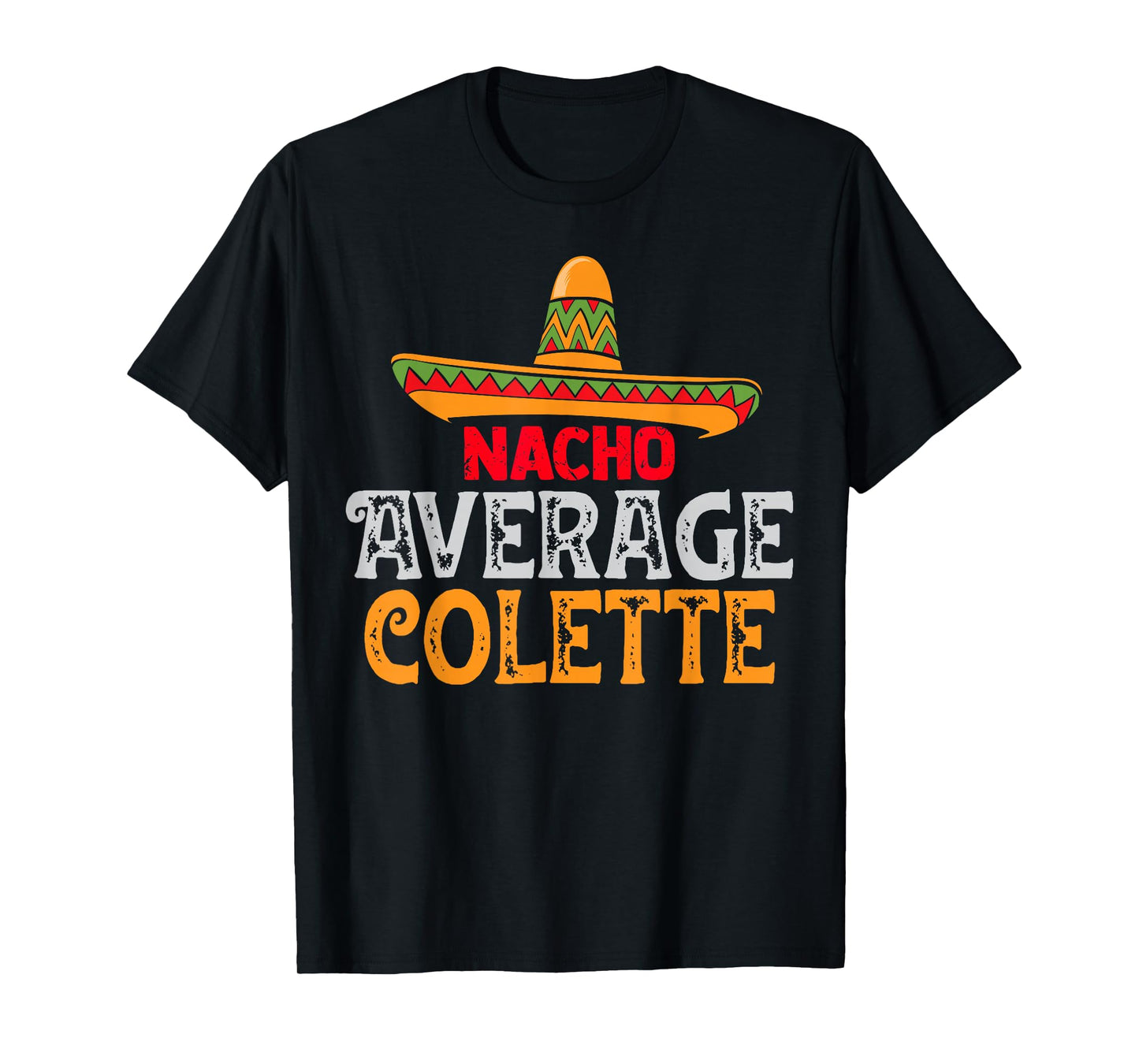 Nacho Average Colette Personalized Name Mexican Family T-Shirt