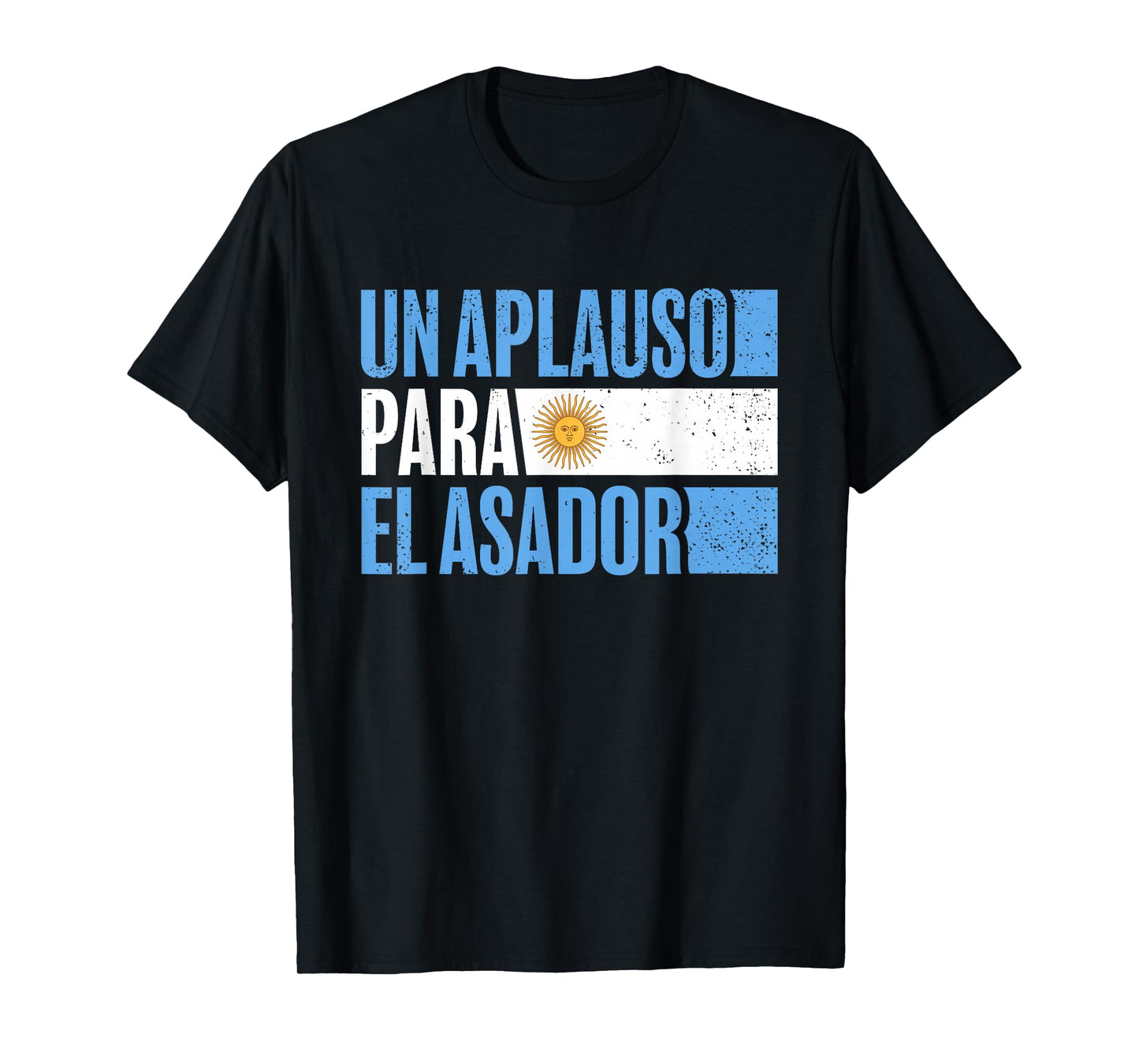 Argentinian Asador Argentine Flag Un Aplauso Para El Asador T-Shirt