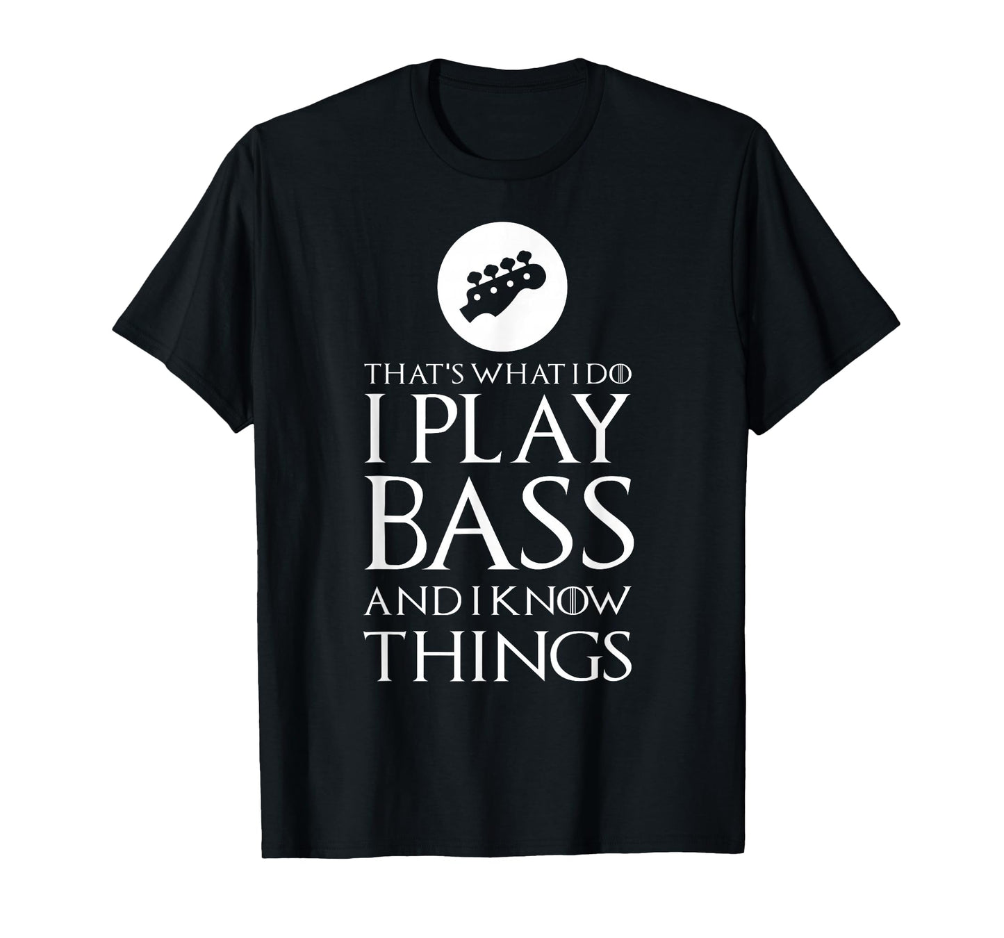 I Play Bass Funny Bass Guitar Gift T-Shirt