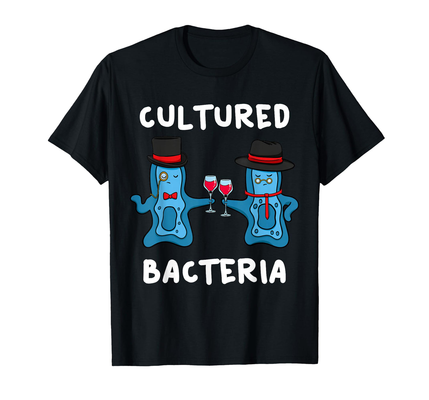 Cultured Bacteria Bacteriologist Bacteriologist Microbiologist T-Shirt