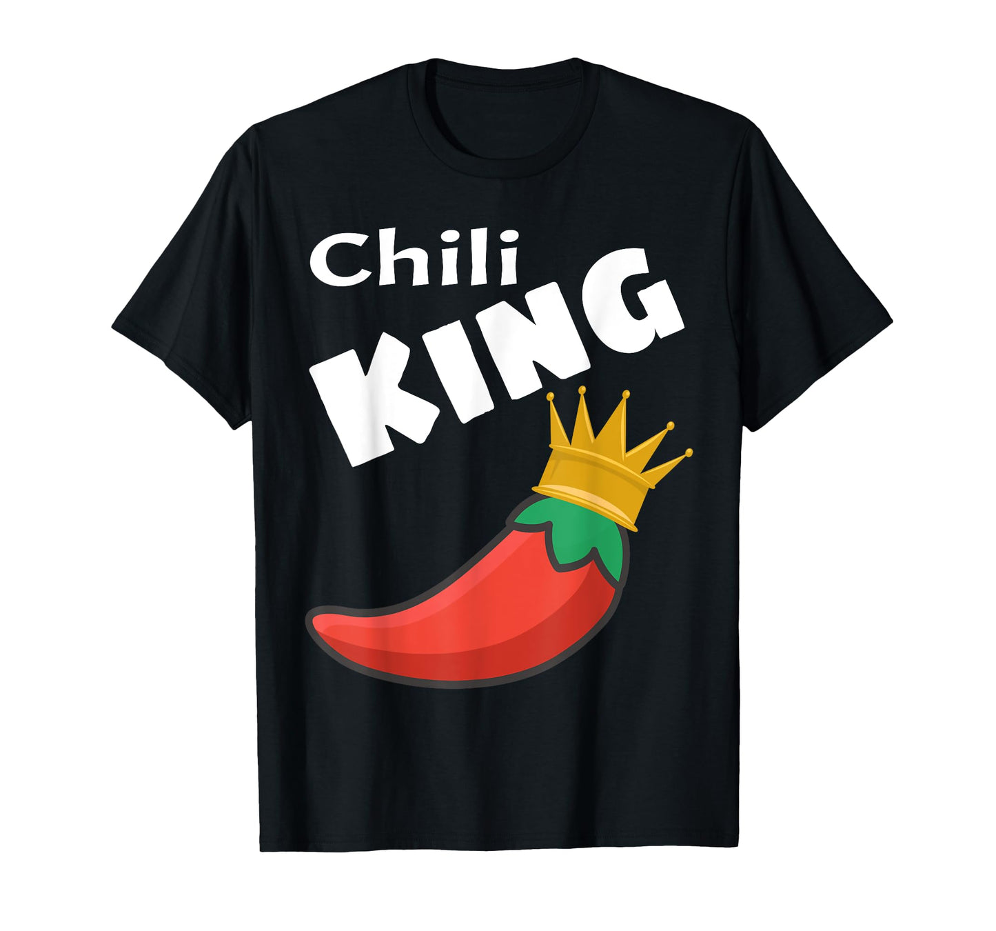Chili King Cook Off Winner Funny Foodie Lover Saying Humor T-Shirt