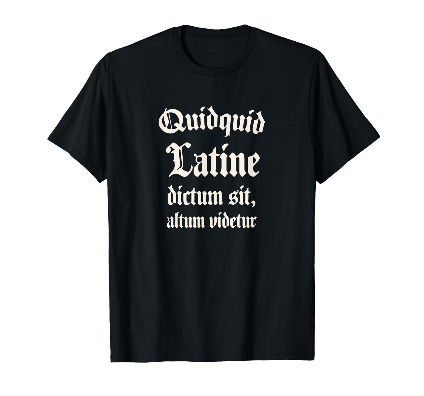 Anything said in Latin sounds profound T-Shirt T-Shirt