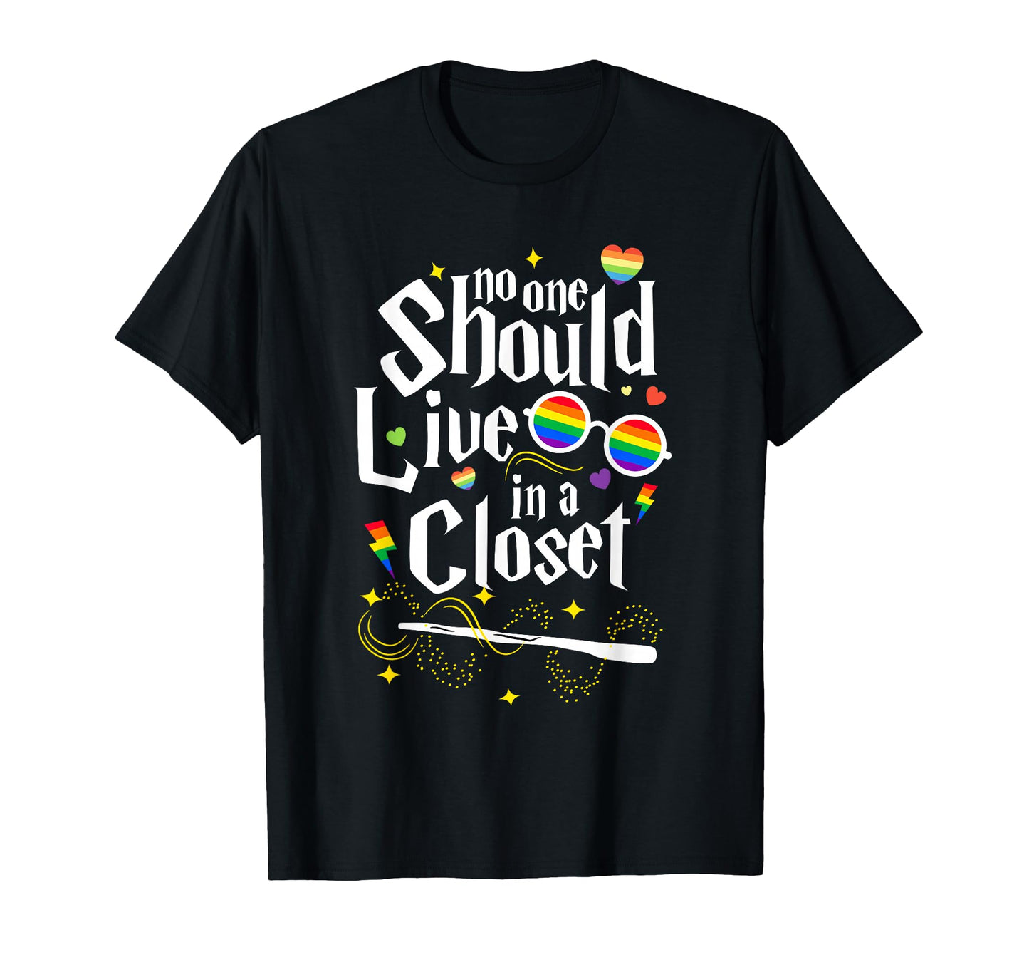 No One Should Live in A Closet LGBT Gay Pride T-Shirt