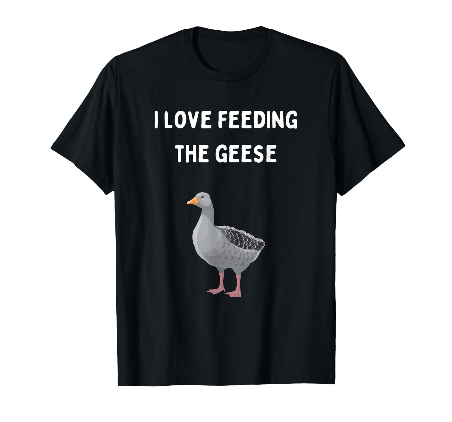 Cute I Love Feeding The Geese Men Women Children T-Shirt