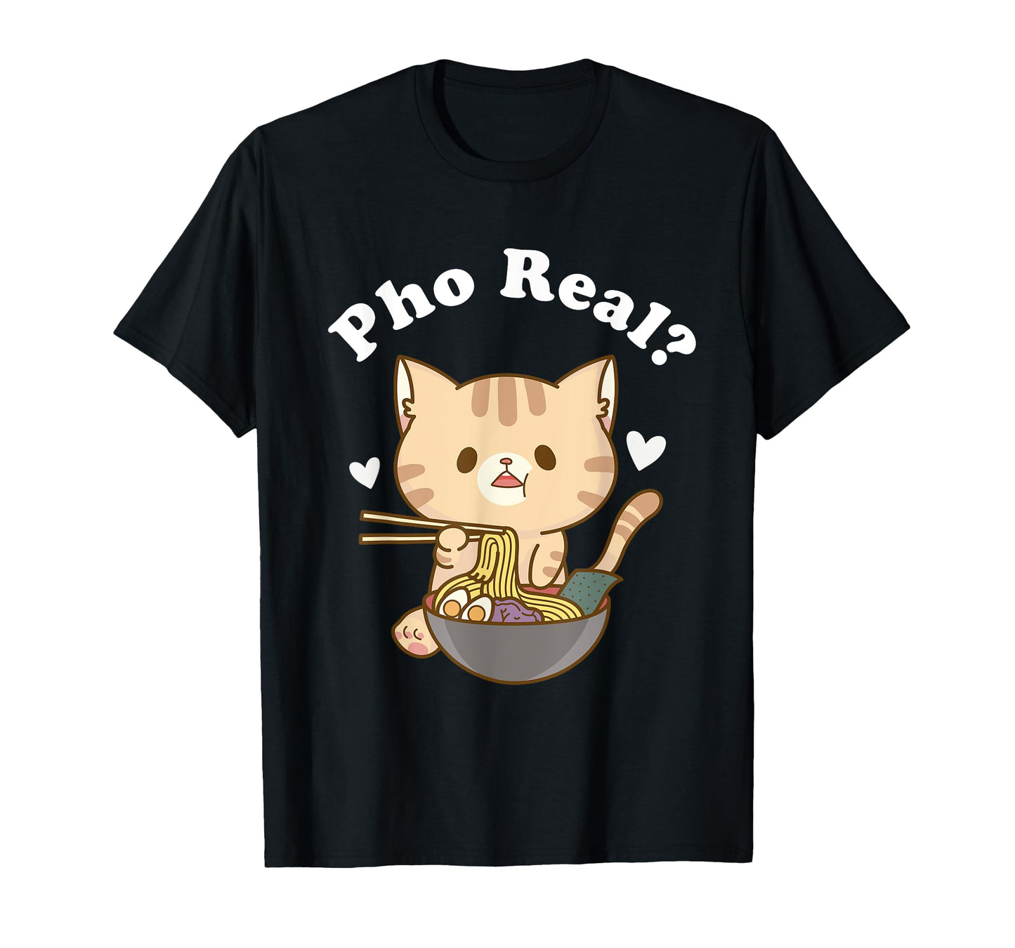 Pho Real Cat Vietnamese Noodle Soup Pho Soup Asian Pho Bowl T-Shirt for Men Women Girls Kids