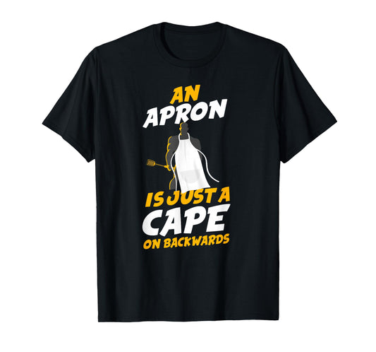 Cooking Cook Apron Superhero Kitchen Chef T-Shirt