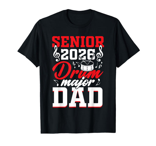 Senior 2026 drum major Dad graduation graduate T-Shirt