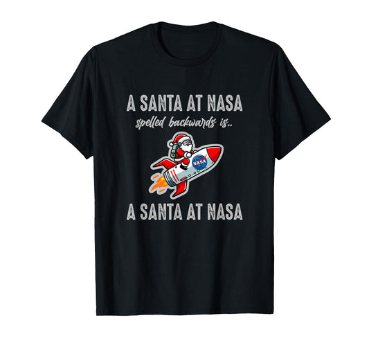 A Santa at NASA Spelled Backwards Palindrome Christmas Funny T-Shirt