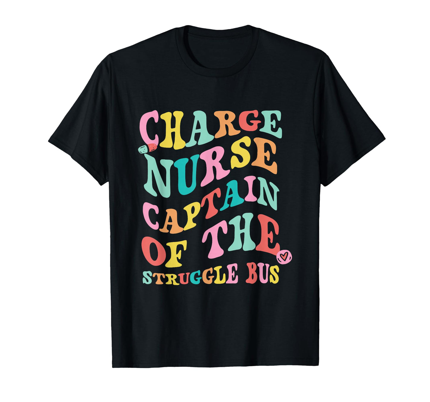 Charge Nurse Funny Charge Nursing Charge Nurses T-Shirt