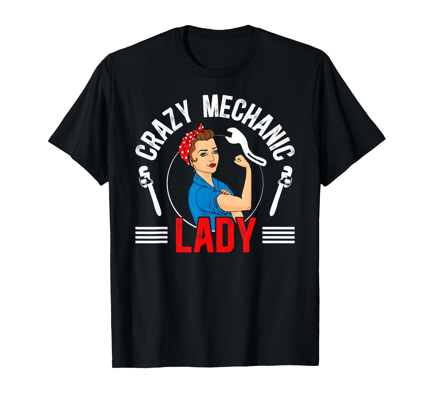 Crazy Mechanic Lady Female Mechanic Women Mechanics Girl T-Shirt