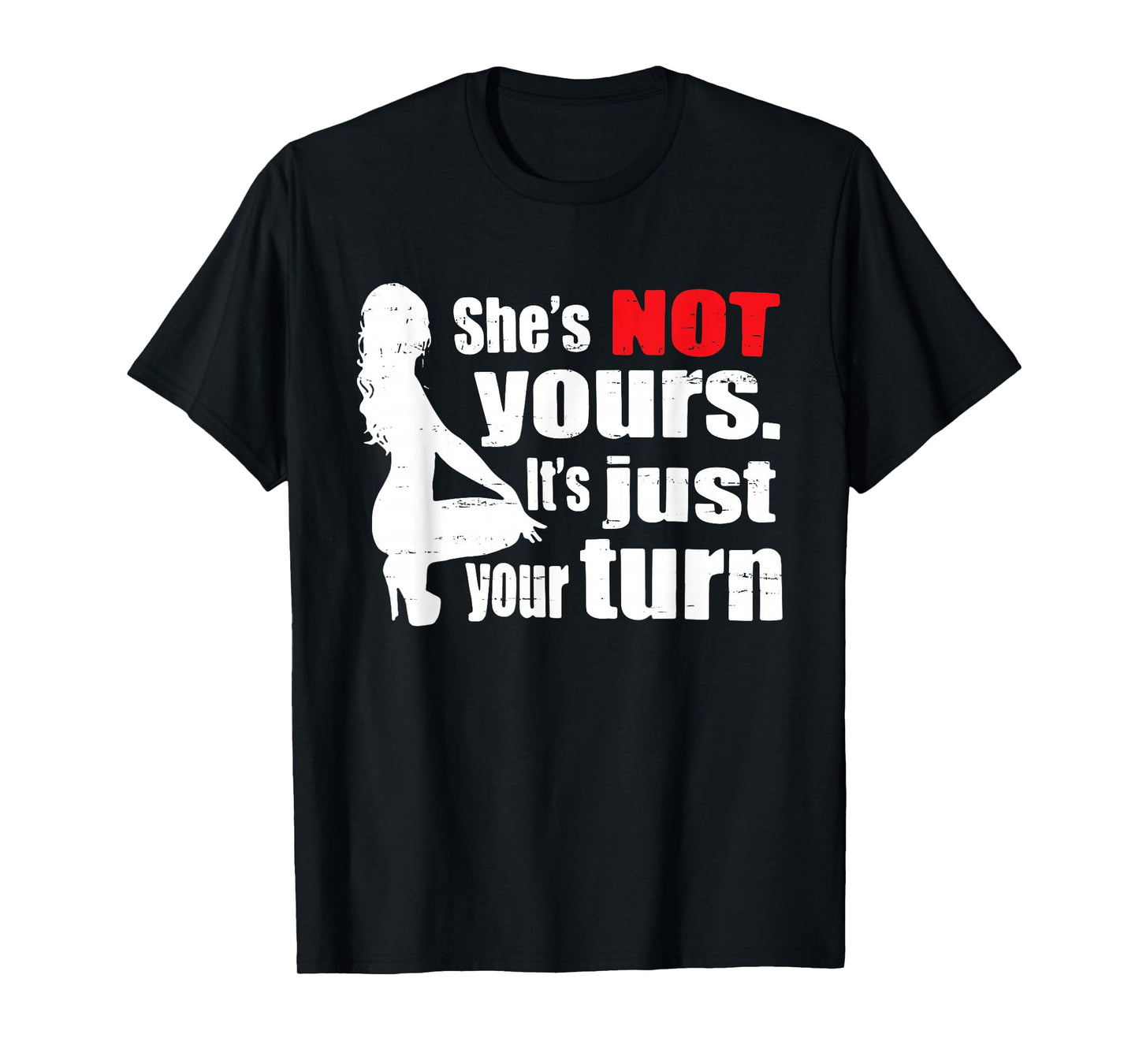 Retro Vintage Funny She is Not Yours It is Just Your Turn T-Shirt