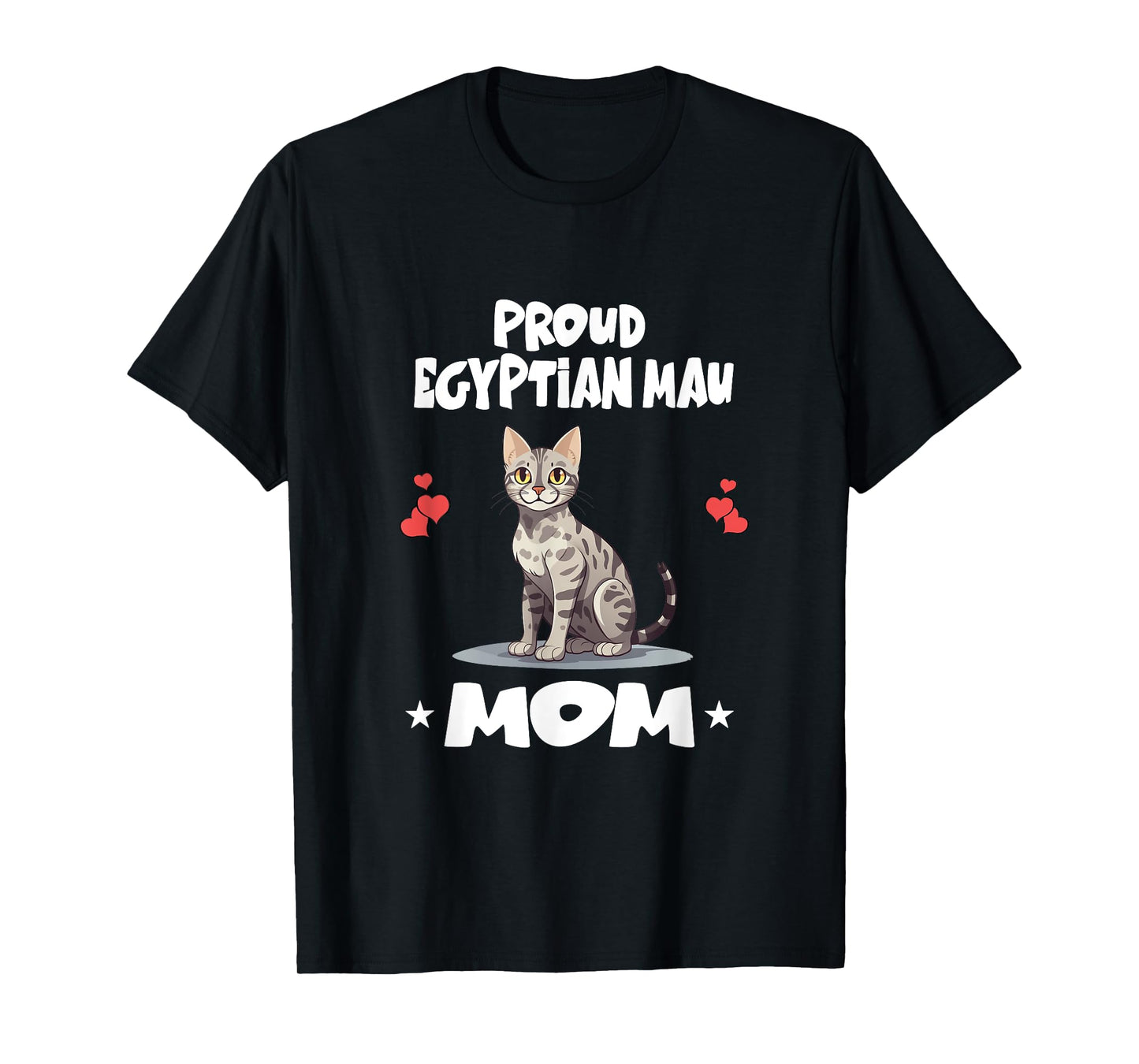 Proud Egyptian Mau Cat Mom Men Women Kids T-Shirt