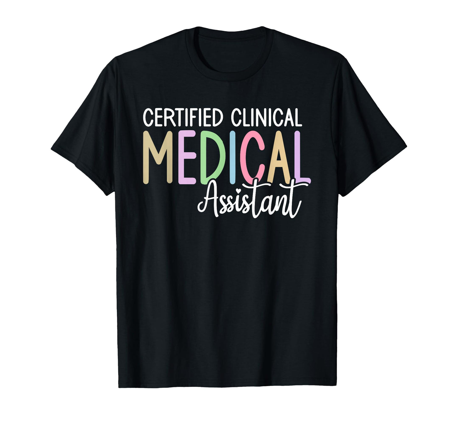Certified Clinical Medical Assistant CCMA T-Shirt