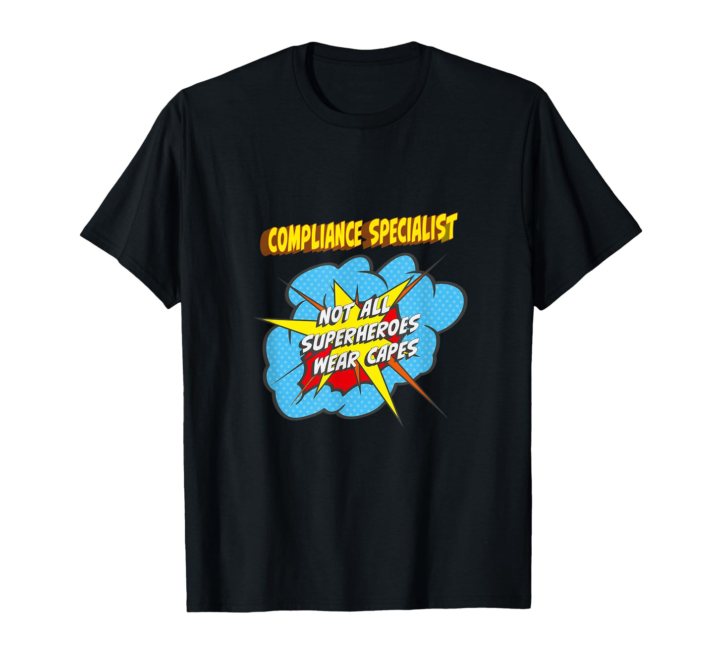 Compliance Specialist Funny Superhero Job T-Shirt