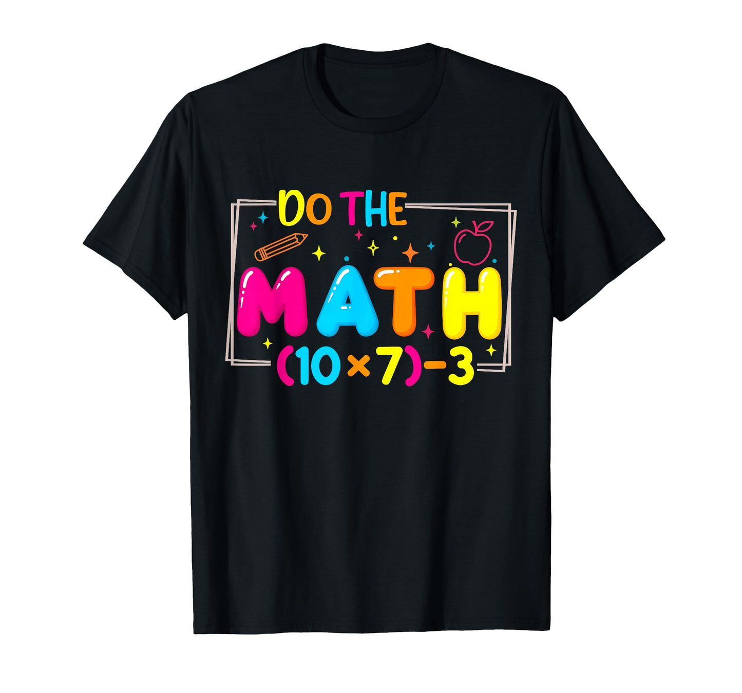 Do The Math 67 Teacher Meme Funny T-Shirt
