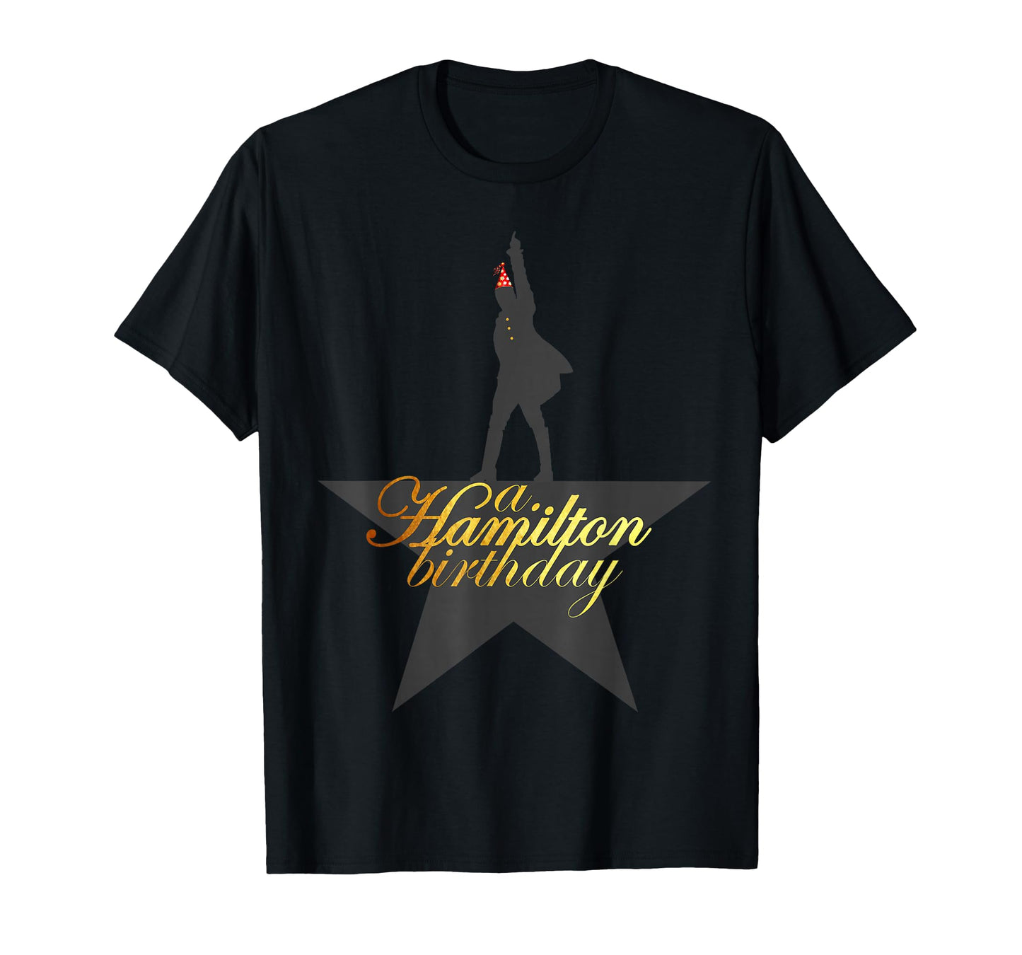 A. Hamilton Birthday, A. HAM Musical Humor, A. HAM B-Day T-Shirt