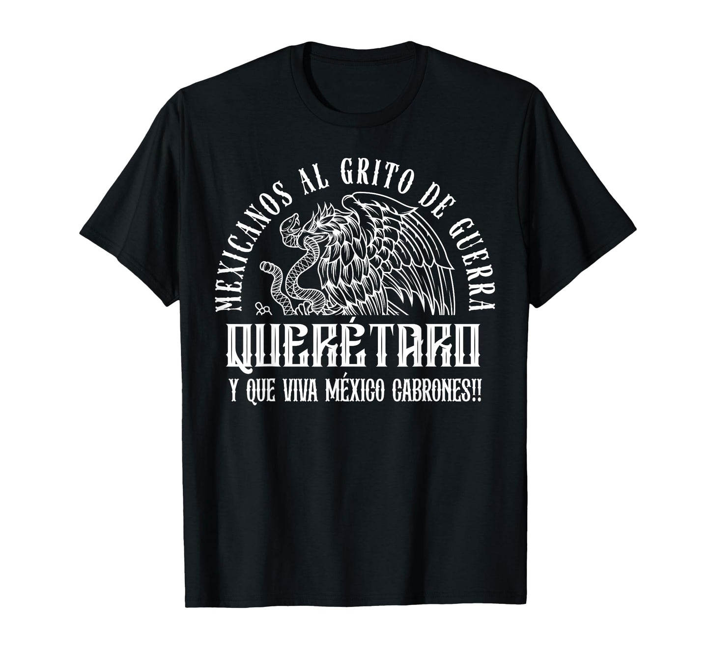 Mexican Pride Mexicanos al grito de guerra Querétaro México T-Shirt