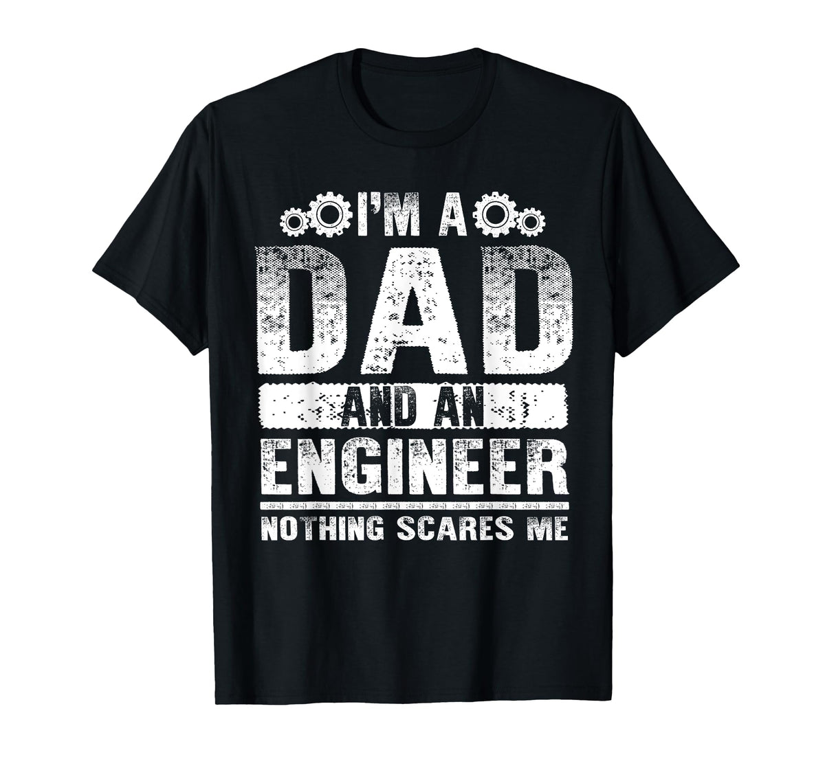 Funny Engineer Dad Art For Men Father Day Engineering Lovers T-Shirt