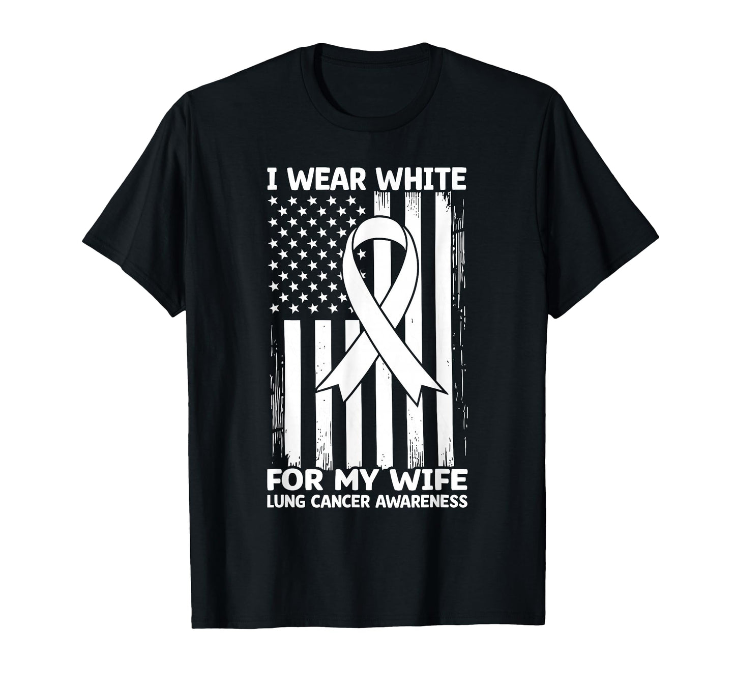 I Wear White For My Wife USA Flag Lung Cancer T-Shirt