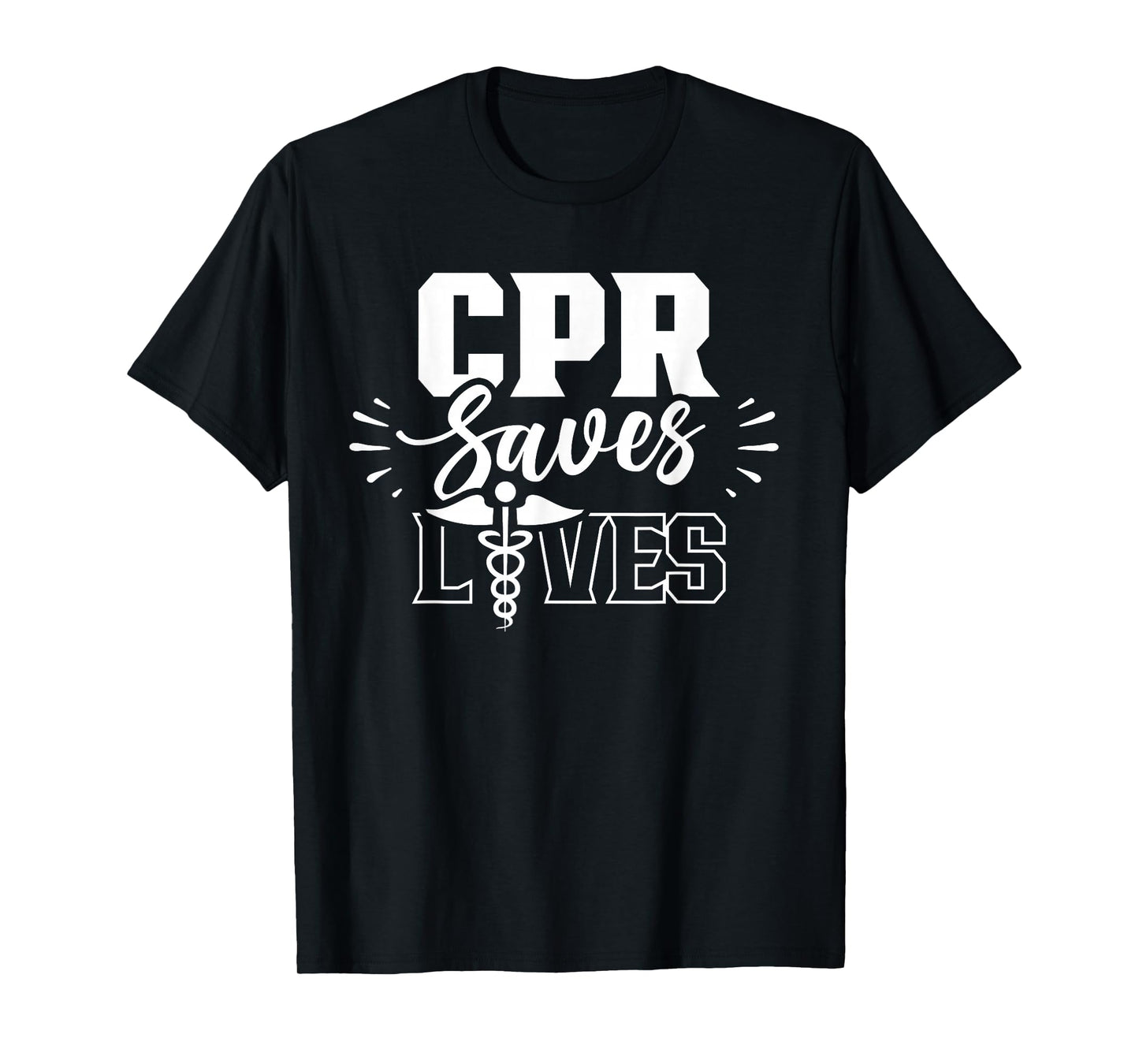 Cpr Saves Lives Ems Emergency Medical Responder Emr Emt T-Shirt