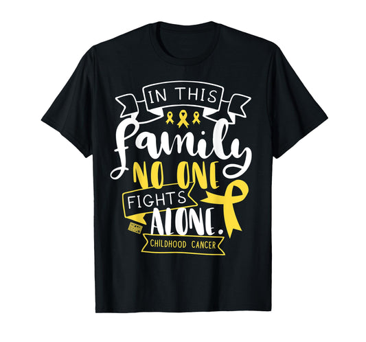 CHILDHOOD CANCER AWARENESS KID FAMILY NO ALONE QUOTE T-SHIRT