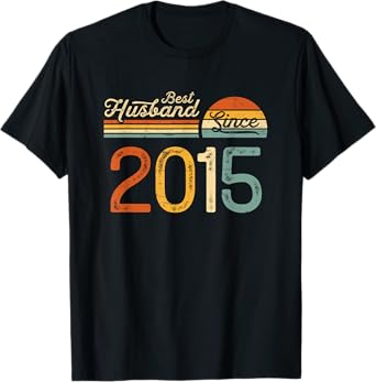 10th wedding anniversary 10 years - Best Husband Since 2015 T-Shirt