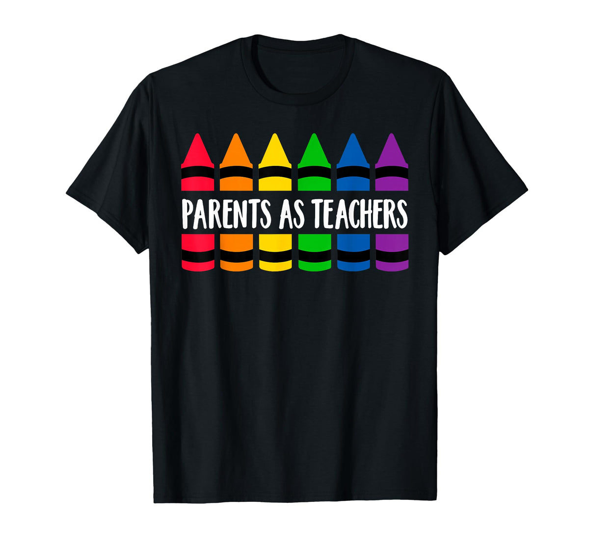 Parents As Teacher Crayon - CRAY Teacher T-Shirt