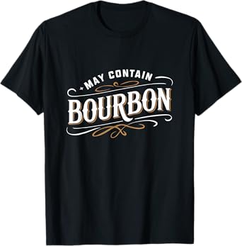 May Contain Bourbon Classic Whiskey Lover Design T-Shirt