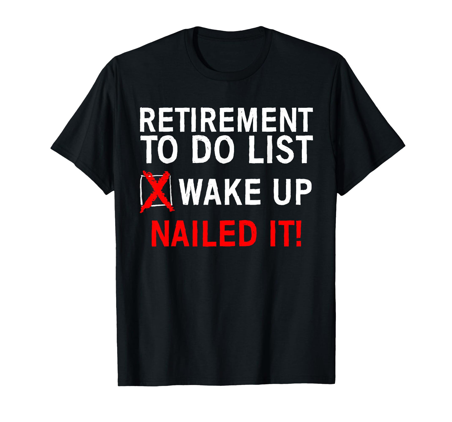 Cool Retirement Art for Men Women Retired to Do List Retiree T-Shirt Small