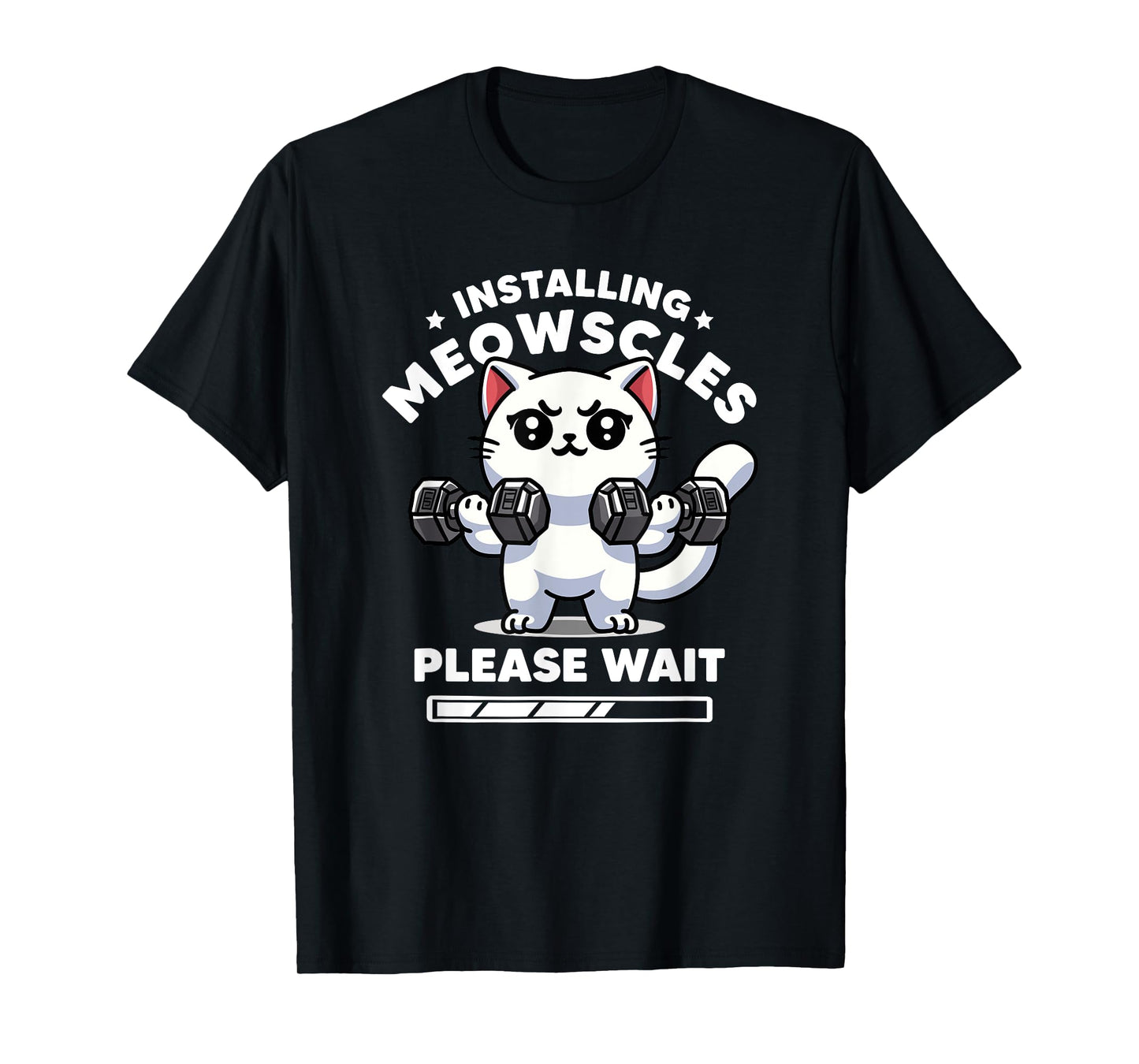 Installing Meowscles Please Wait Cat Funny Gym Quote Cat Men Women Kids T-Shirt