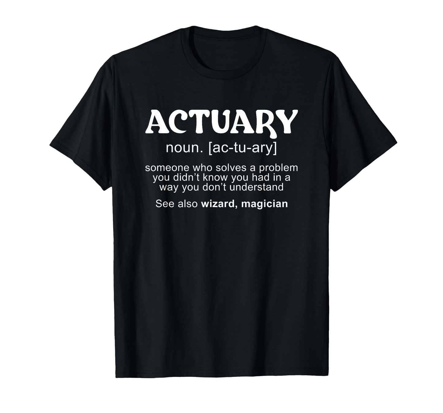 Actuary Definition Actuarial Actuaries T-Shirt