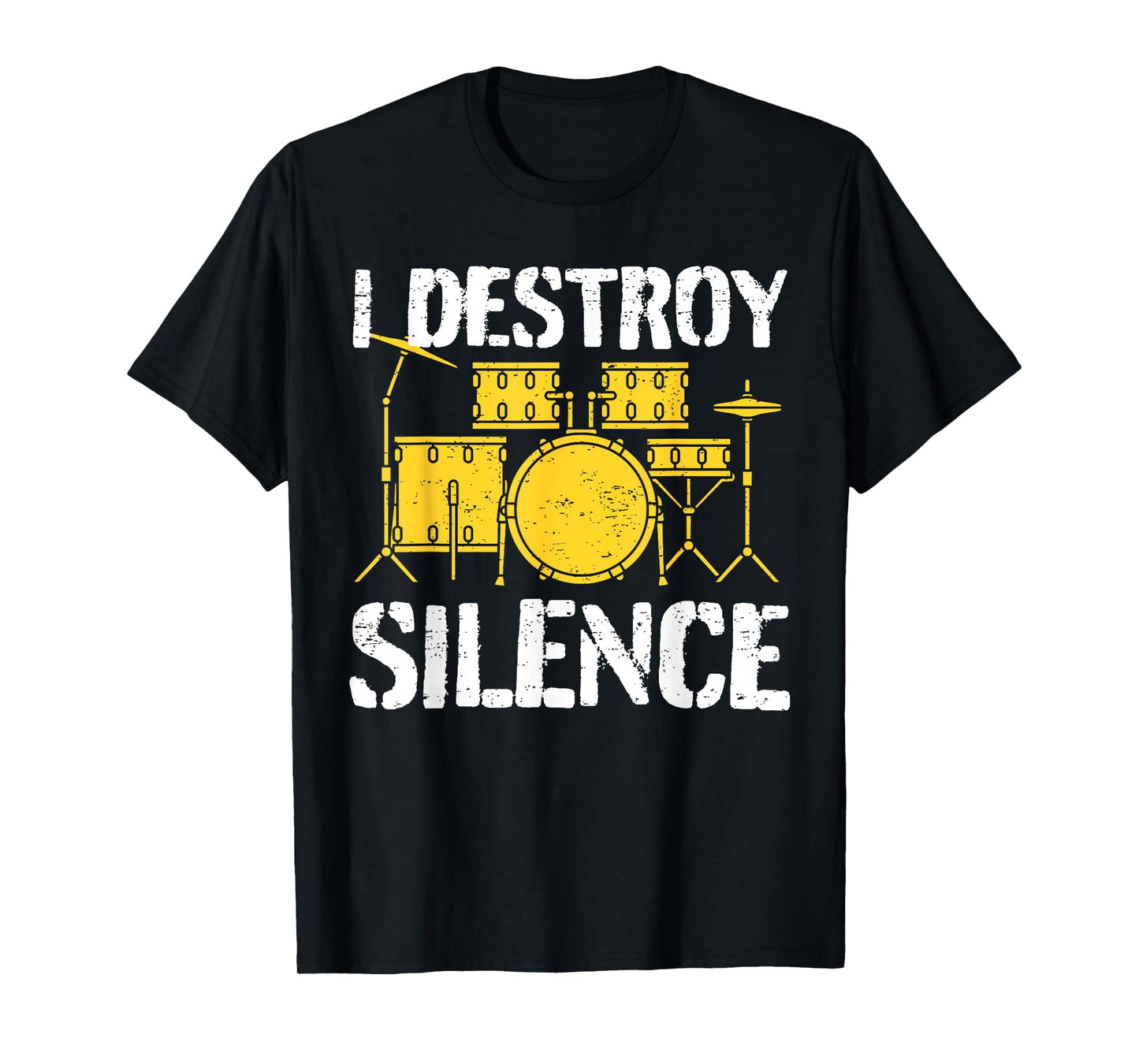 Funny Drummer Drumming Drums Percussion I Destroy Silence T-Shirt