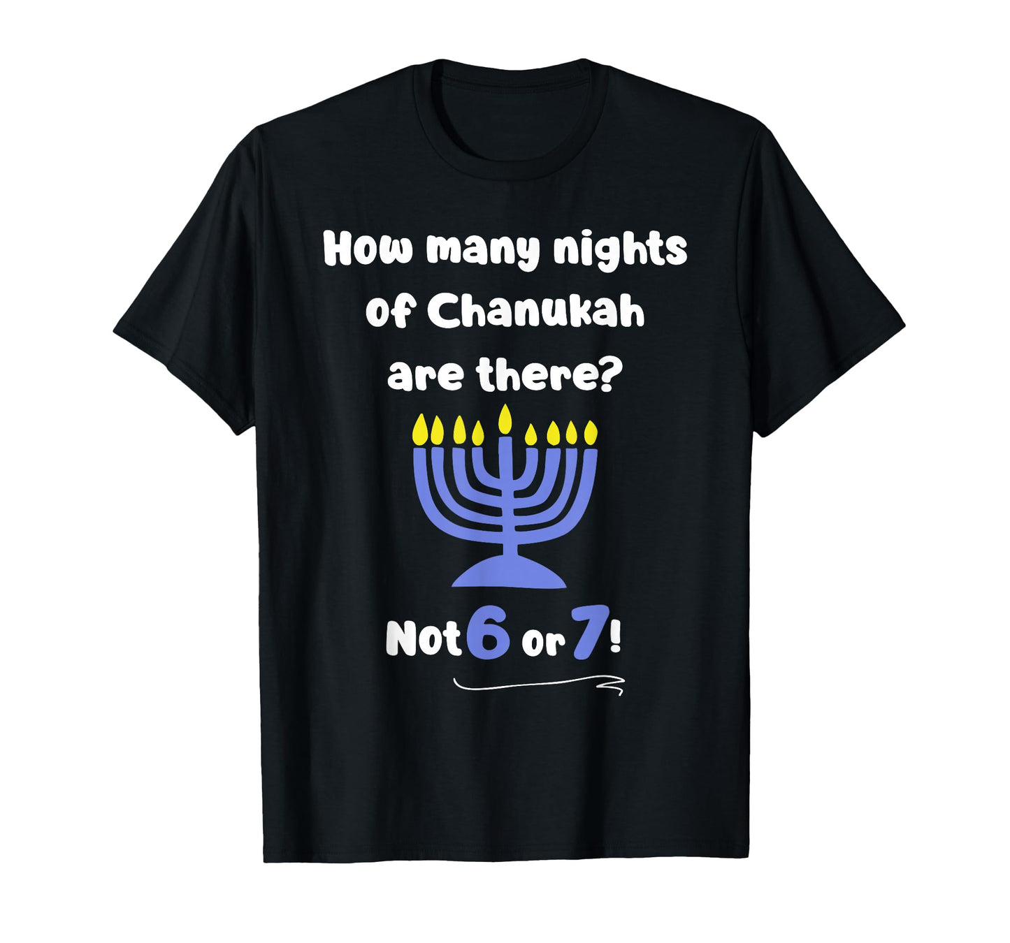 Funny Hanukkah 67 Meme Teacher How Many Nights of Chanukah T-Shirt