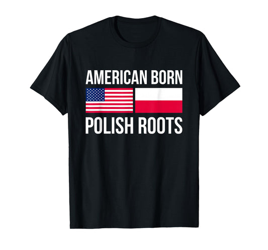 American Born Polish Roots USA T-Shirt