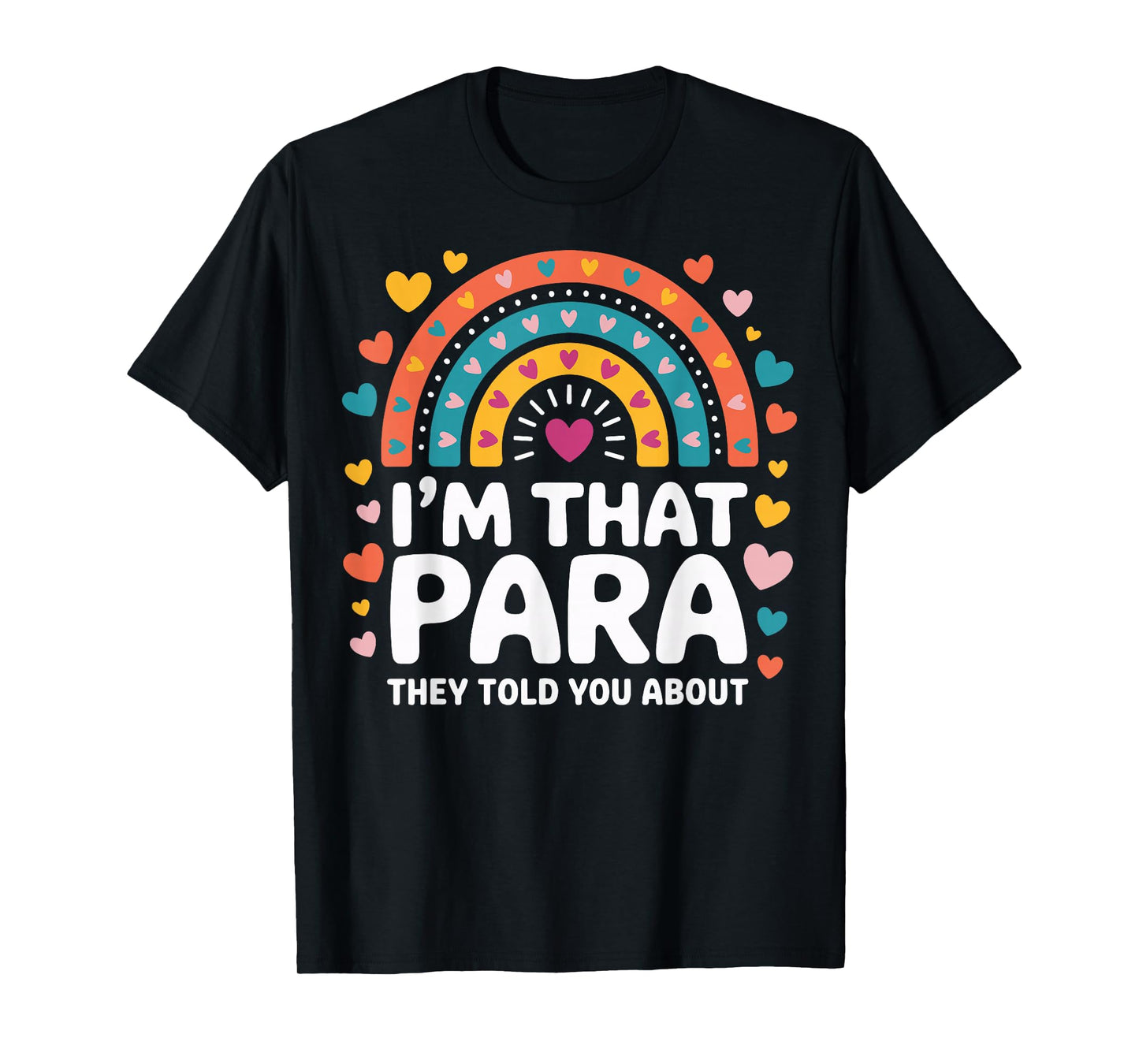 I'm That para They Told You About T-Shirt