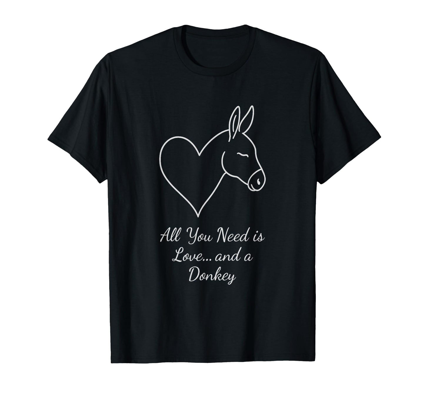 All You Need is Love and A Donkey Funny Cute Farmer Animal T-Shirt
