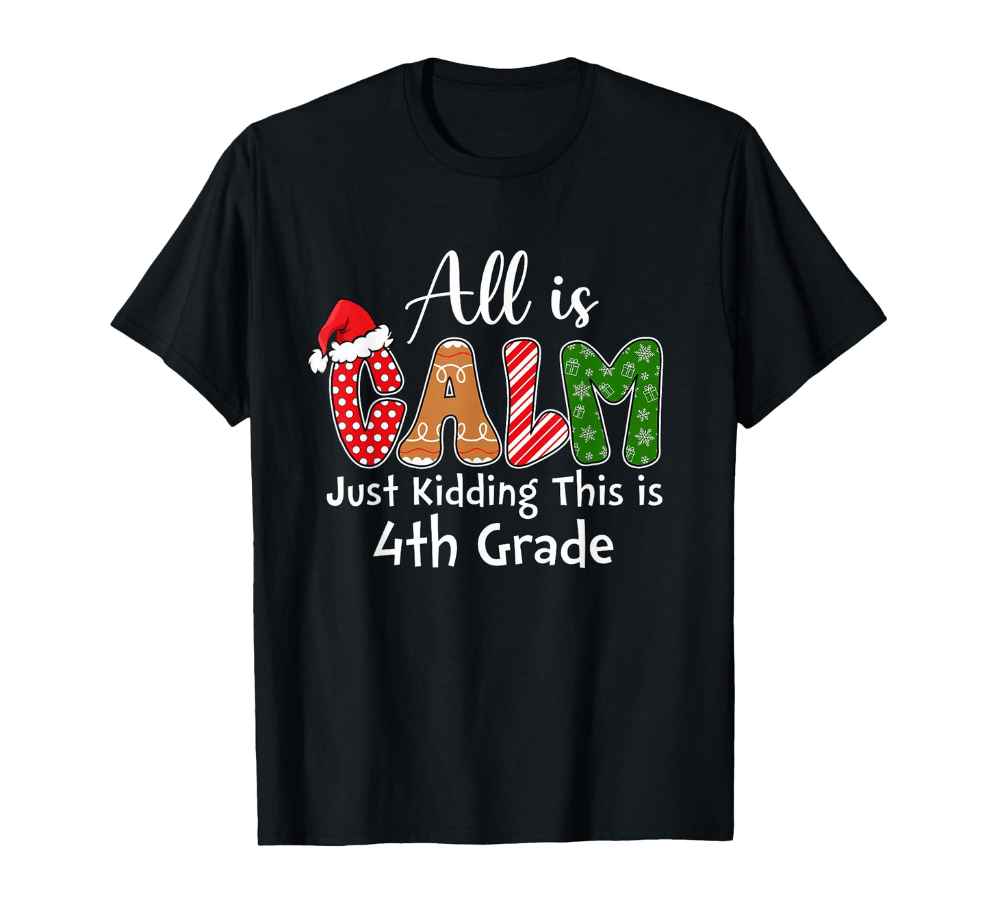 All is Calm Just Kidding This is 4th Grade Preppy Christmas T-Shirt