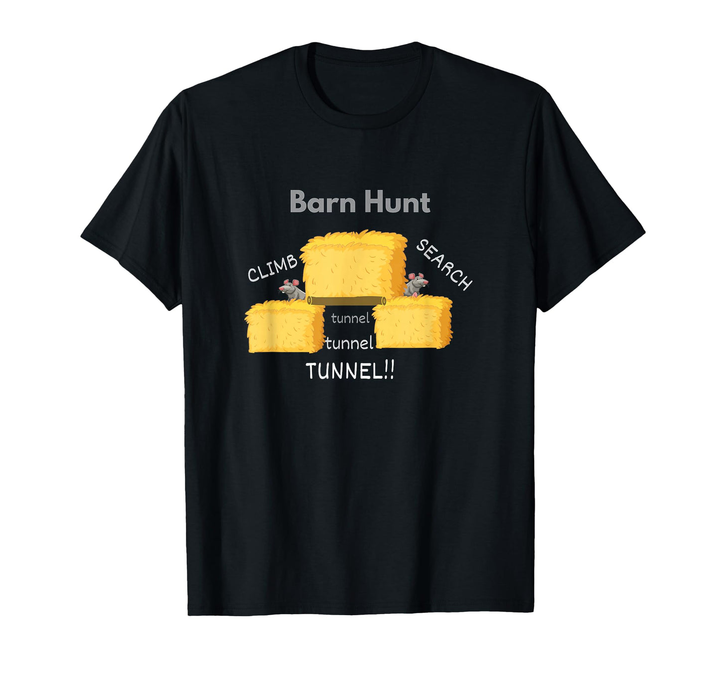 Funny Barn Hunt - Climb, Search, Tunnel, Tunnel, Tunnel T-Shirt