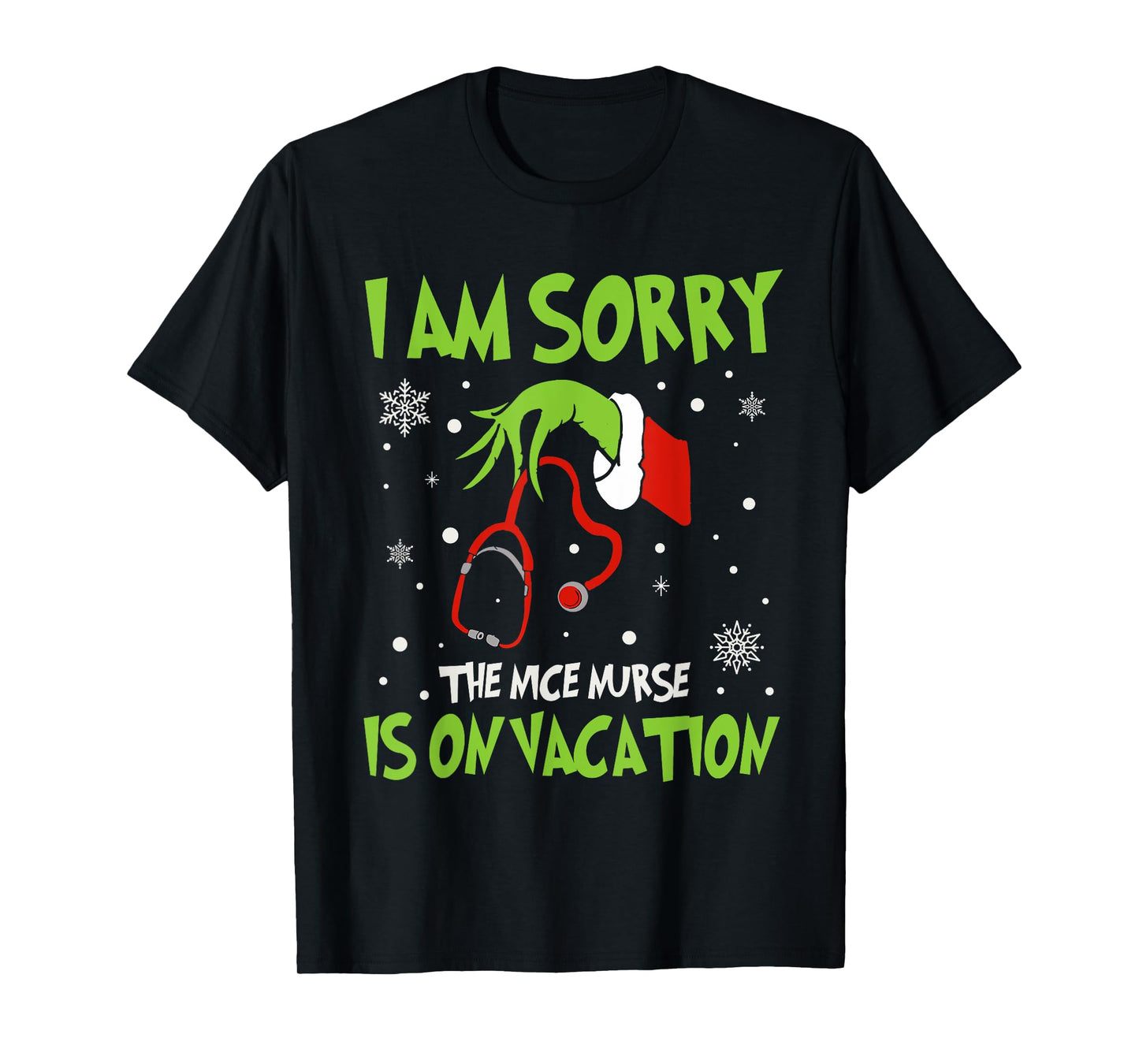 Christmas I Am Sorry The Nice Nurse Is On Vacation T-Shirt