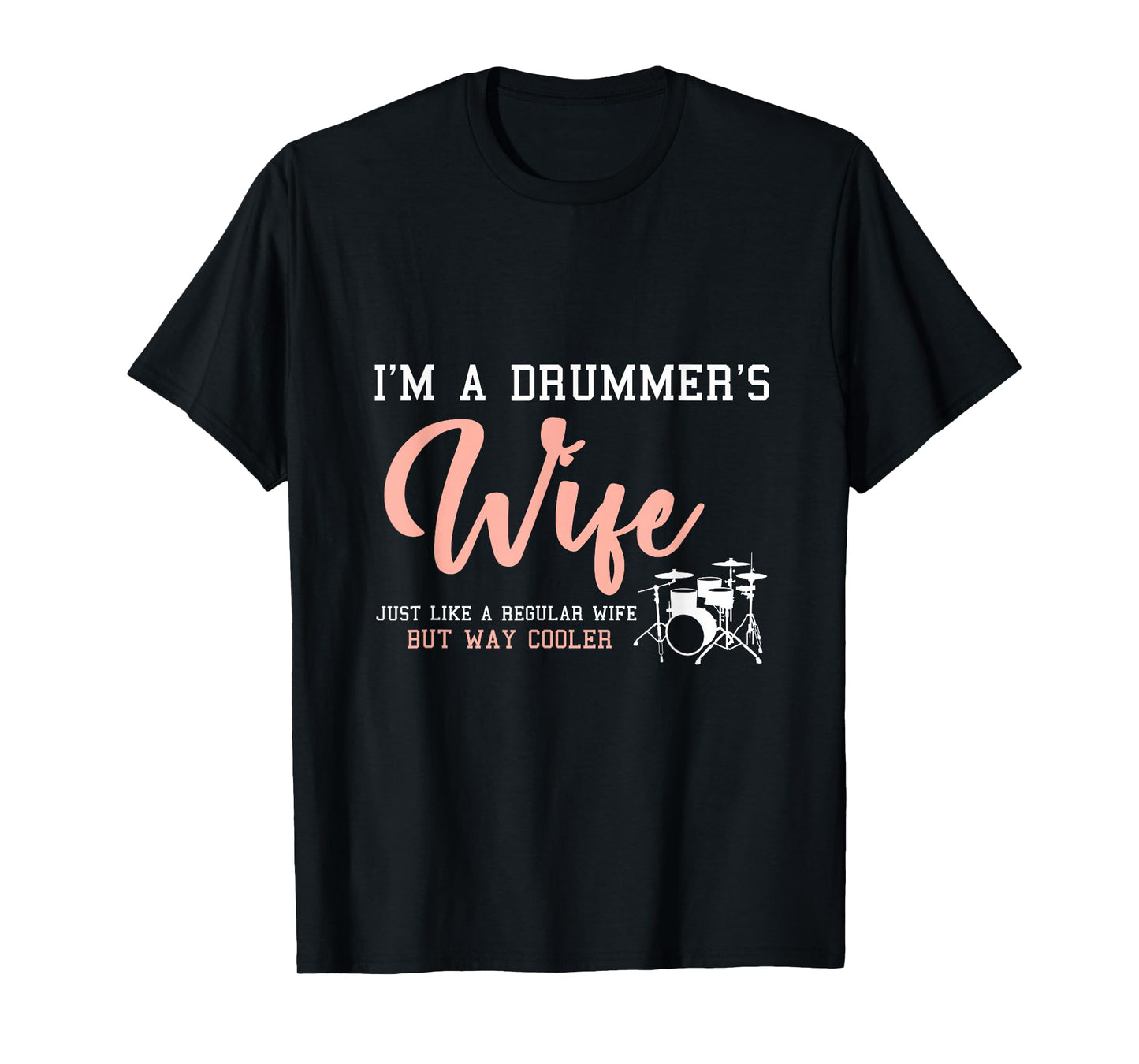 Musician Drummer Wife Women Gift Idea Drums T-Shirt