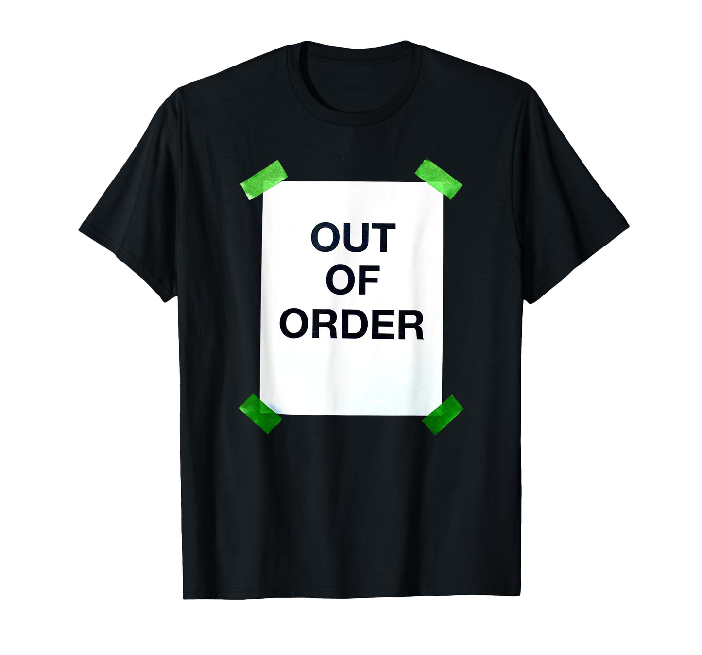 OUT OF ORDER T-Shirt