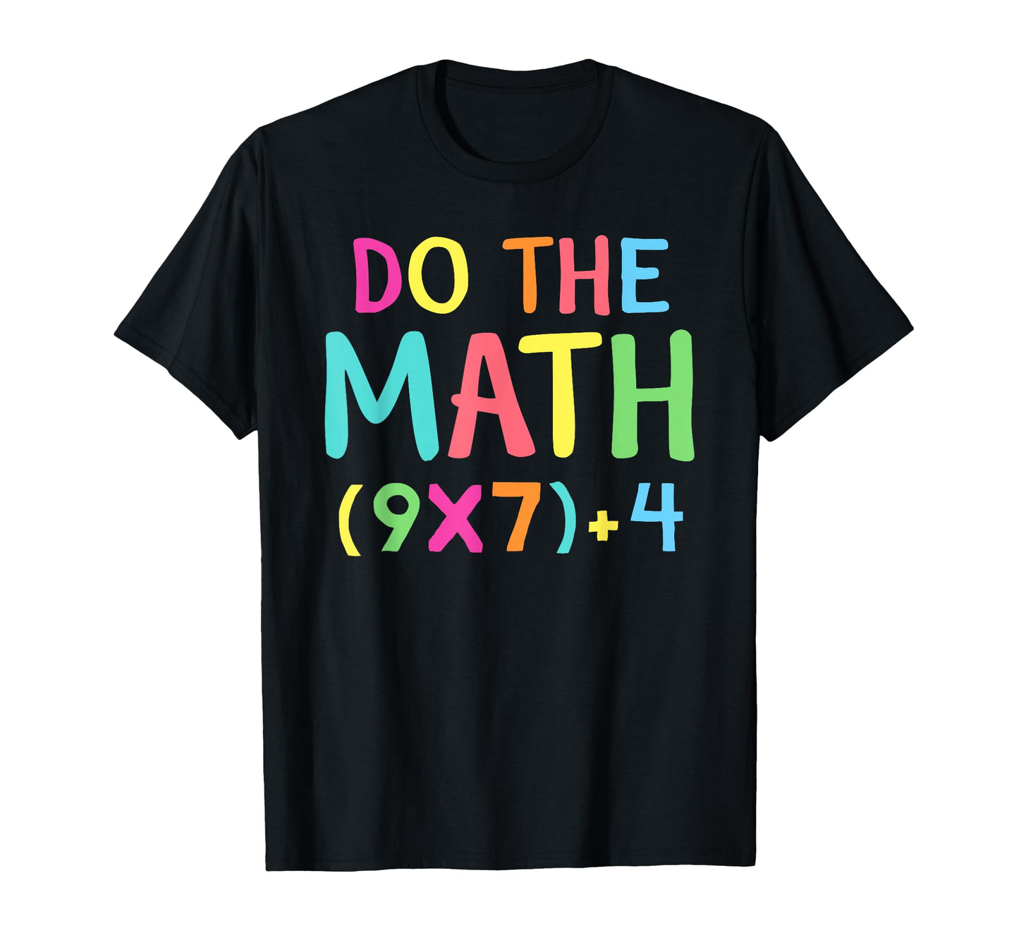 Do The Math 67 Meme Funny Six Seven Men Women Teacher T-Shirt