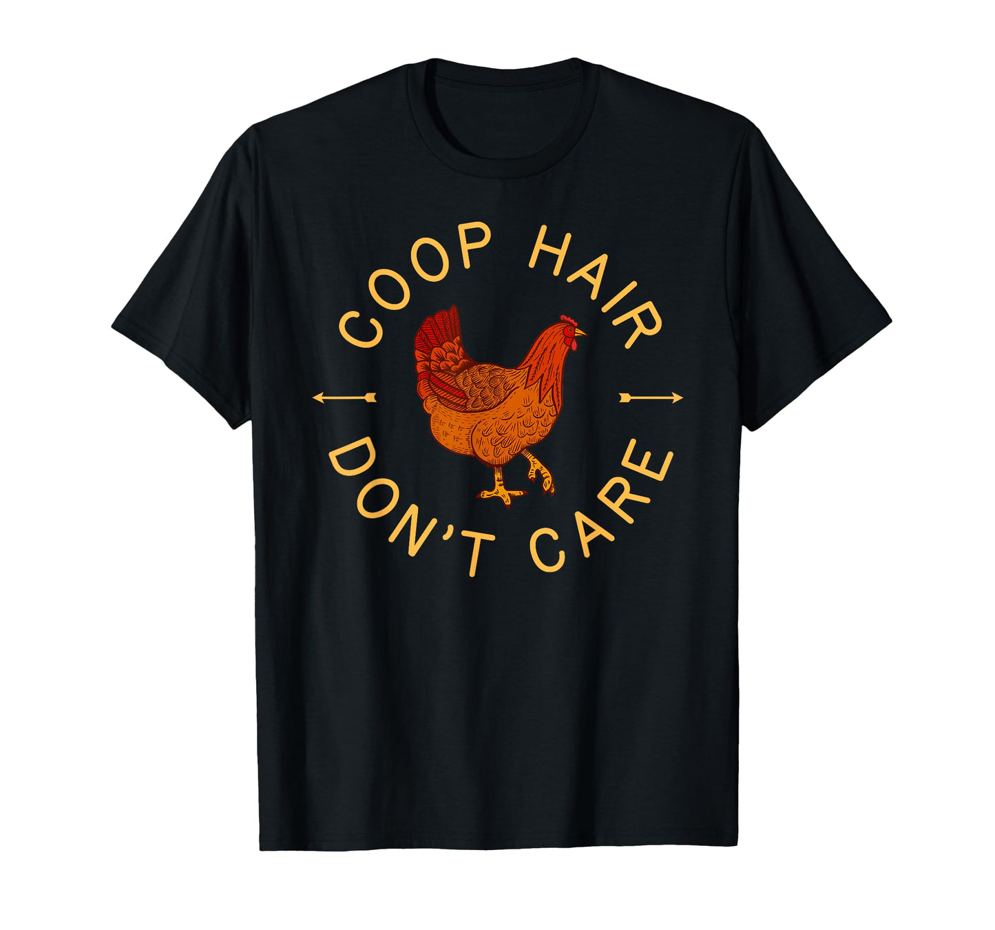 Chicken Shirt Coop Hair Dont Care Farm Animal Hen Gift 2 T-Shirt